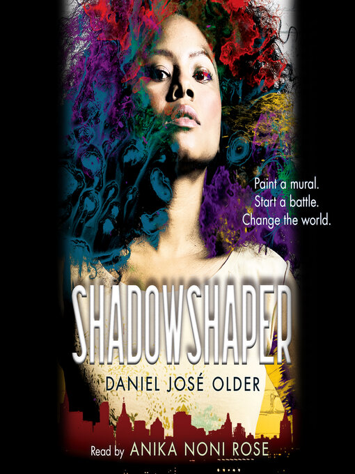 Title details for Shadowshaper (The Shadowshaper Cypher, Book 1) by Daniel José Older - Wait list